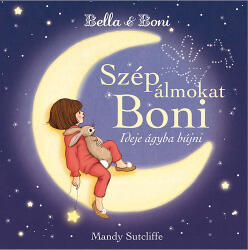 Bella & Boni - Szép álmokat Boni (ISBN: 9786158009980)