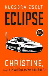 Eclipse - Christine, avagy egy autóverseny története (ISBN: 9788057009542)