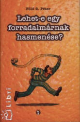 Lehet-e egy forradalmárnak hasmenése? (ISBN: 9789638799548)