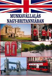 Munkavállalás Nagy-Britanniában (ISBN: 9789639331921)