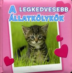 A legkedvesebb állatkölykök (ISBN: 9789639533813)
