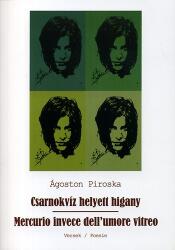 Csarnokvíz helyett higany - Mercurio invece dell umore vitreo - Versek (ISBN: 9789639888555)