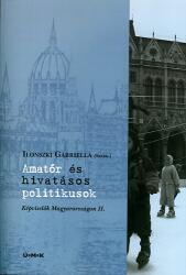 Amatőr és hivatásos politikusok (ISBN: 9789632870045)