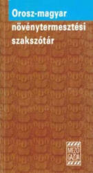 Orosz-magyar növénytermesztési szakszótár (ISBN: 9789638160232)