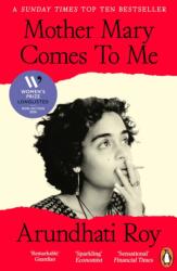 Mother Mary Comes To Me - Arundhati Roy (ISBN: 9781405978477)