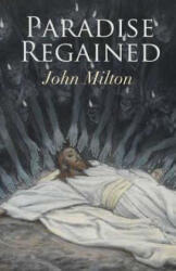 Paradise Regained - John Milton (ISBN: 9781512285666)