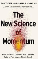 The New Science of Momentum - Yaeger, Don, Banks, Bernie (ISBN: 9781400247134)