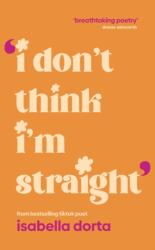I don't Think I'm Straight (ISBN: 9781529958867)