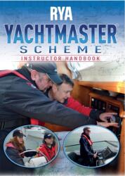 RYA Yachtmaster Scheme Instructor Handbook (ISBN: 9781910017012)