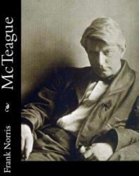 McTeague - Frank Norris (ISBN: 9781515328094)