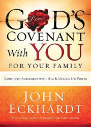 God's Covenant With You For Your Family - John Eckhardt (ISBN: 9781621360124)