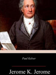 Paul Kelver - Jerome K Jerome (ISBN: 9781985852167)