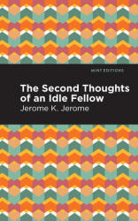 Second Thoughts of an Idle Fellow - Mint Editions (ISBN: 9781513278551)