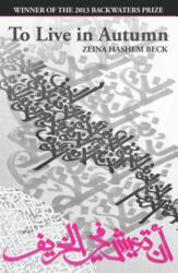To Live in Autumn - Zeina Hashem Beck (ISBN: 9781935218357)