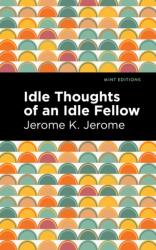 Idle Thoughts of an Idle Fellow (2021)