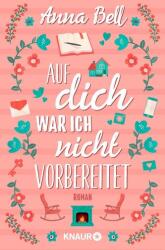 Auf dich war ich nicht vorbereitet - Anna Bell, Silvia Kinkel (ISBN: 9783426521595)