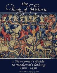 Book of Historic Fashion - Nicole Allen, Gregory D. Mele (ISBN: 9781937439156)