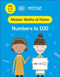 Matematică - Fără probleme! Numere până la 100, 4-6 ani (ISBN: 9780241538944)