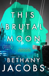 This Brutal Moon - JACOBS BETHANY (ISBN: 9780316463669)