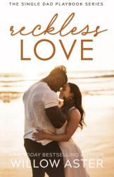Reckless Love - Willow Aster (ISBN: 9781964527024)