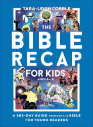 The Bible Recap for Kids - Tara-leigh Cobble (ISBN: 9780764240355)