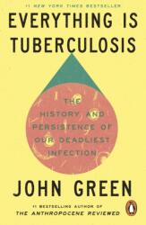 Everything Is Tuberculosis - John Green (ISBN: 9781529961447)