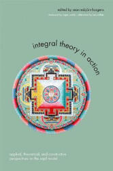 Integral Theory in Action - Roger Walsh, Ken Wilber, Sean Esbjorn-Hargens (ISBN: 9781438433844)