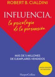 Influencia. La psicología de la persuasión - ROBERT CIALDINI (2022)