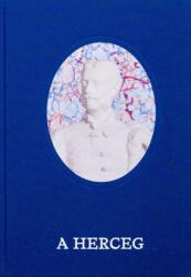 A Herceg (ISBN: 9786156717146)