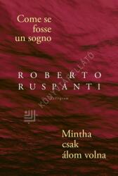 Come se fosse un sogno / Mintha csak álom volna (ISBN: 9789634685913)
