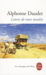 Lettres de mon moulin - Alphonse Daudet (ISBN: 9782253005254)