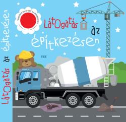Látogatás az építkezésen (ISBN: 9789635103850)