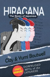 Hiragana, the Basics of Japanese - Clay Boutwell (ISBN: 9781481863087)