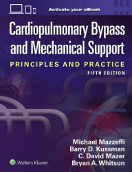 Cardiopulmonary Bypass and Mechanical Support - Barry D Kussman, David Mazer, Bryan A Whitson (ISBN: 9781975221294)