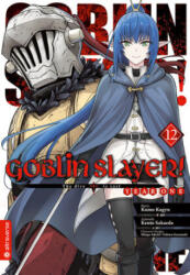 Goblin Slayer! Year One 12 (ISBN: 9783753928906)