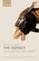 Donkey in Human History - Peter Mitchell (ISBN: 9780198749233)