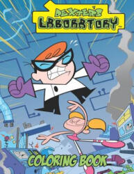 Dexter's Laboratory Coloring Book: Coloring Book for Kids and Adults with Fun, Easy, and Relaxing Coloring Pages - Linda Johnson (ISBN: 9781729715413)