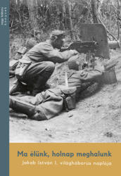 Ma élünk, holnap meghalunk (ISBN: 9786158276801)