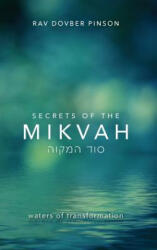 Secrets of the Mikvah: Waters of Transformation - Dovber Pinson (ISBN: 9781733813013)