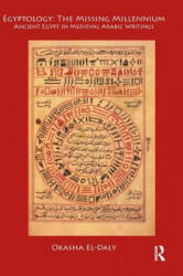 Egyptology: The Missing Millennium - Okasha El-Daly (ISBN: 9781598742800)