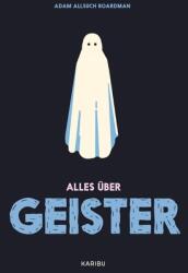 Alles über Geister (ISBN: 9783961295081)