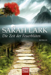 Die Zeit der Feuerblüten (ISBN: 9783404170883)