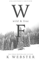 Wild and Free - K Webster (2017)