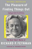 The Pleasure Of Finding Things Out - Richard P. Feynman, Freeman Dyson (ISBN: 9780465023950)
