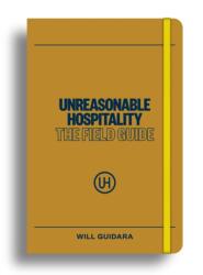 Unreasonable Hospitality: The Field Guide - Will Guidara (ISBN: 9781529147384)