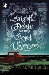 Aristotle e Dante scoprono i segreti dell'universo - Benjamin Alire Sáenz (ISBN: 9788804743576)