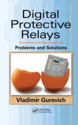 Digital Protective Relays - Vladimir Gurevich (ISBN: 9780367383381)