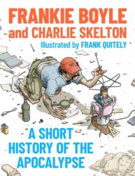 A Short History of the Apocalypse - Frankie Boyle (ISBN: 9781399817738)