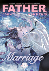 Father, I Don't Want This Marriage, Vol. 7 - Yuri, Roal (ISBN: 9781911720164)