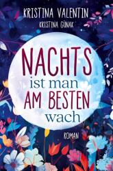 Nachts ist man am besten wach - Kristina Günak (ISBN: 9783759256508)